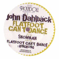 John Dahlback - Flatfoot Cant Dance - Pickadoll