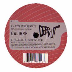 Calibre - Release Me / Basic - Deep Kut