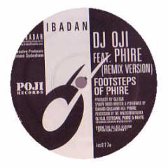 DJ Oji Feat. Phire - Footsteps Of Phire - Ibadan
