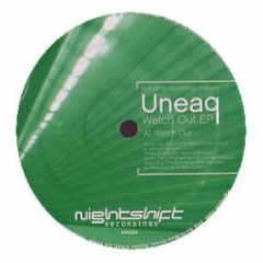 Uneaq - Watch Out EP - Nightshift