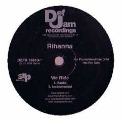 Rihanna - We Ride - Def Jam