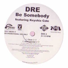 Dre Feat. Keyshia Cole - Be Somebody - Jive