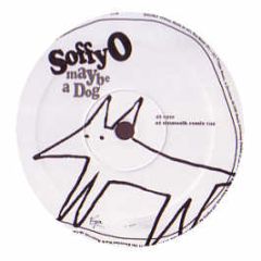 Soffy O - Maybe A Dog - Virgin