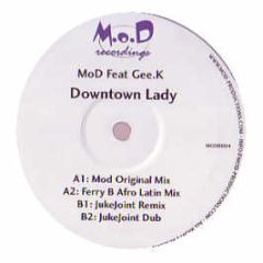 Mod Ft Gee K - Downtown Lady - M.O.D Recordings