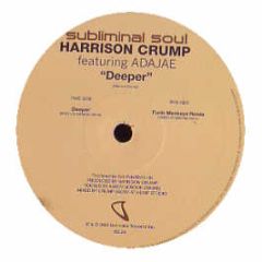 Harrison Crump Ft Dajae - Deeper - Subliminal Soul