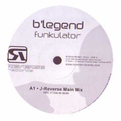 B'Legend - Funkulator - Reverse Records