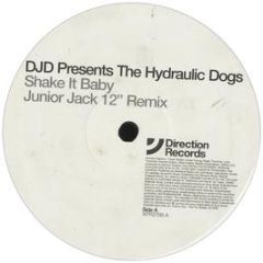 DJ D Pres. The Hydraulic Dogs - Shake It Baby - Direction 