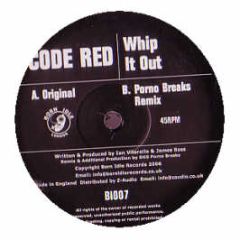 Code Red - Whip It Out - Born Idle 7