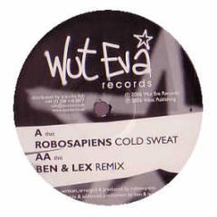 Robosapiens - Cold Sweat - Wut Eva