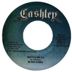 Bling Dawg - Watch We Fa - Cashly Records