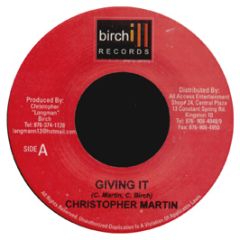 Christopher Martin - Giving It - Birchill Records