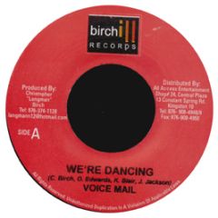 Voice Mail - We'Re Dancing - Birchill Records
