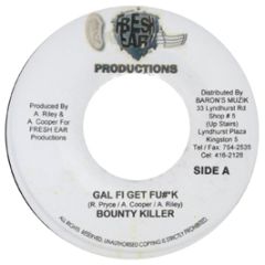 Bounty Killer - Gal Fi Get Fuck - Fresh Ear Productions
