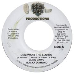 Bling Dawg & Macka Diamond - Dem Want The Loving - Fresh Ear Productions