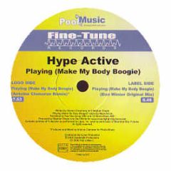 Hype Active - Playing (Make My Body Boogie) - Fine Tune