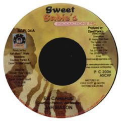 Jah Mason - Be Careful - Sweet Sadie's Productions Inc.