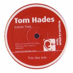 Tom Hades - Electic Twist - Mb Elektronics