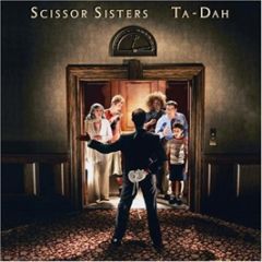 Scissor Sisters - Ta-Dah - Polydor