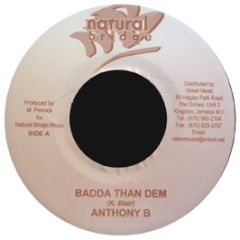 Anthony B - Badda Than Dem - Natural Bridge