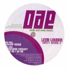Leon Louder - Dirty Work (Volume 2) - Odds And Ends