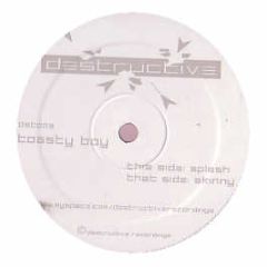 Toastyboy - Splash / Skinny - Destructive Recordings