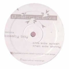 Toastyboy - Splash / Skinny - Destructive Recordings