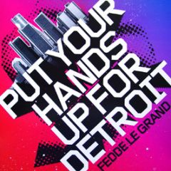 Fedde Le Grand  - Put Your Hands Up (4 Detroit) - Data
