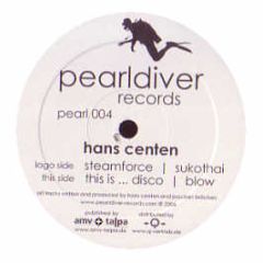 Hans Centen - Steamforce - Pearldiver Records