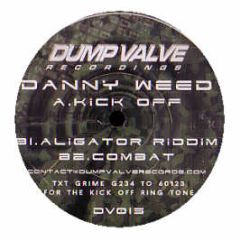 Danny Weed - Kick Off - Dump Valve