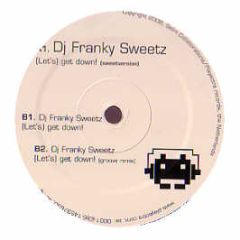 DJ Franky Sweetz - Let's Get Down - Playectra 1