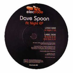 Dave Spoon - At Night EP - Electrade