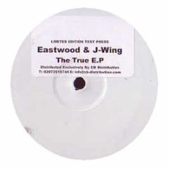 Eastwood & J-Wing - The True EP - True