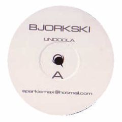 Bjorkski - Undoola - Bsk 1
