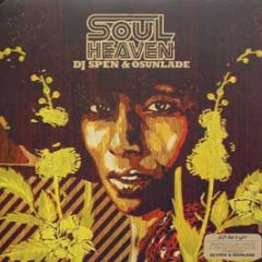 Soul Heaven Presents - DJ Spen & Osunlade (Part 2) - Soulheaven