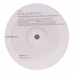 Underworld - Play Pig (Pig & Dan Remixes) - Underworld Live