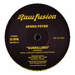 Aphro Pzyko - Guerillero - Raw Fusion
