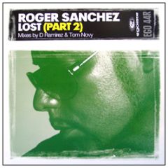 Roger Sanchez - Lost (D Ramirez Mix) - Egoiste