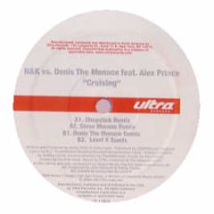 Nalin & Kane Vs. Denis The Menace - Cruising - Ultra Records