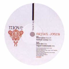 Bryan Jones - Face It - Move Muzik 1