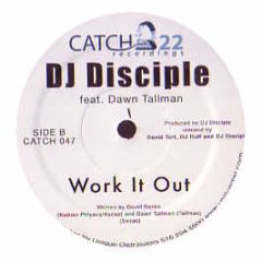 DJ Disciple Feat. Dawn Tallman - Work It Out - Catch 22