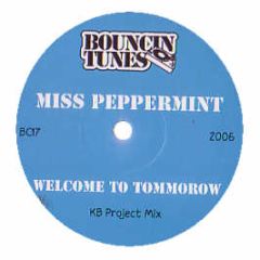 Miss Peppermint - Welcome To Tommorow (Kb Project Mix) - Bouncin Tunes