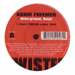 Adam Freemer - Underground Baby - Twisted