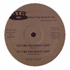 Black Velvet - Is It Me You Really Love - Truth & Soul