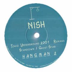 Nish - Tokio Underground Remixes 2001 - Hangman 2