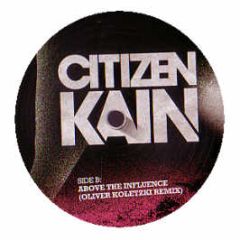 Citizen Kain - Above The Influence - Regular
