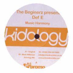 The Beginerz Pres Def E - Music Harmony - Kidology Records