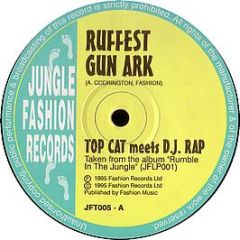 Top Cat Meets DJ Rap - Ruffest Gun Ark - Jungle Fashion