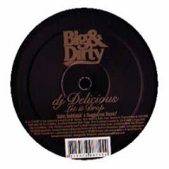 DJ Delicious - Let It Drop - Big & Dirty 7