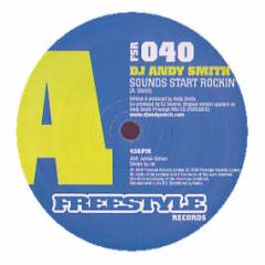DJ Andy Smith - Sounds Start Rockin' - Freestyle
