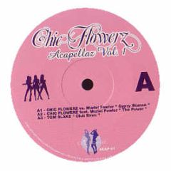 Chic Flowerz Presents - Acapellaz (Volume 1) - Chic Flowerz